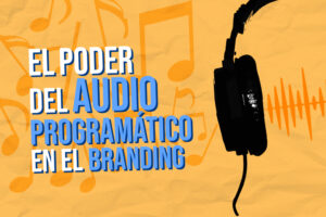 El Poder del Audio Programático