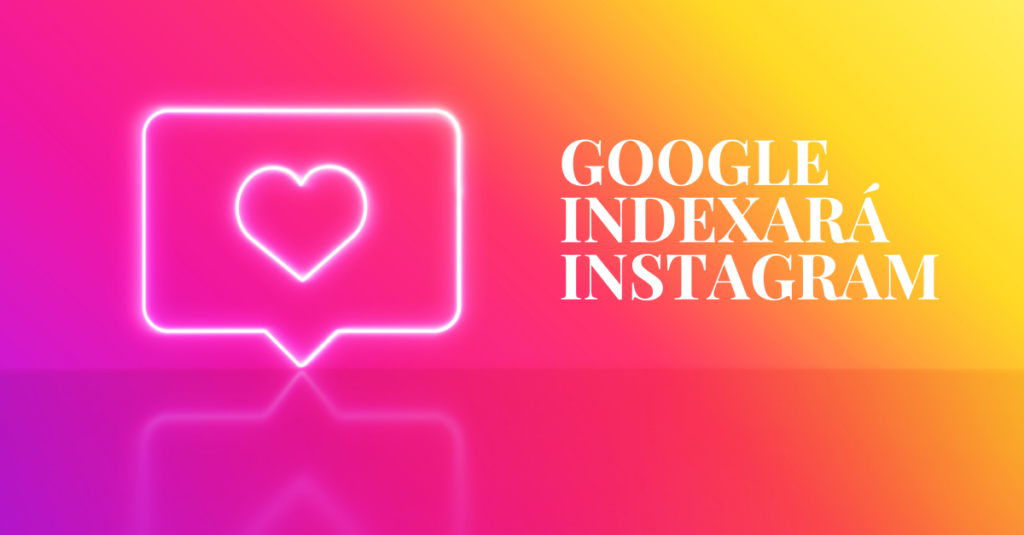 Google indexará Instagram