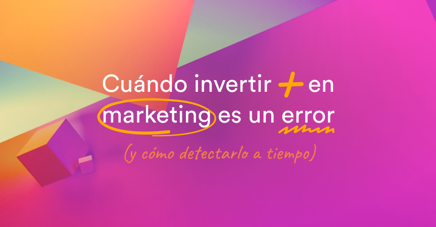 ¿Más presupuesto, mismos resultados? Por qué escalar sin estrategia es tirar dinero
